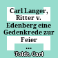 Carl Langer, Ritter v. Edenberg : eine Gedenkrede zur Feier der Aufstellung eines Denkmales für denselben in den Arkaden der Wiener Universität, gehalten am 24. Mai 1903