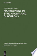 Markedness in synchrony and diachrony /