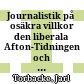 Journalistik på osäkra villkor : den liberala Afton-Tidningen och dess föregångare