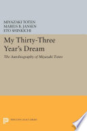 My Thirty-Three Year's Dream : : The Autobiography of Miyazaki Toten /