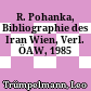 R. Pohanka, Bibliographie des Iran : Wien, Verl. ÖAW, 1985