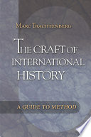 The Craft of International History : : A Guide to Method /