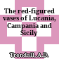 The red-figured vases of Lucania, Campania and Sicily