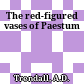 The red-figured vases of Paestum