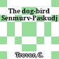 The dog-bird Senmurv-Paskudj