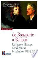 De Bonaparte à Balfour : la France, l'Europe occidentale et la Palestine, 1799, 1917