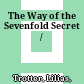The Way of the Sevenfold Secret /