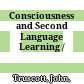Consciousness and Second Language Learning /