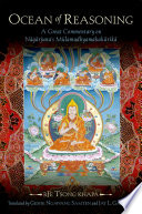 Ocean of reasoning : a great commentary on Nagarjuna's Mulamadhyamakakarika /