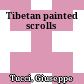 Tibetan painted scrolls