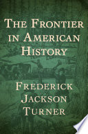The fontier in American history /