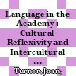Language in the Academy : : Cultural Reflexivity and Intercultural Dynamics /