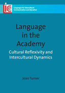 Language in the academy : cultural reflexivity and intercultural dynamics /