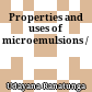 Properties and uses of microemulsions /