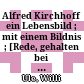 Alfred Kirchhoff : ein Lebensbild ; mit einem Bildnis ; [Rede, gehalten bei der Gedächtnisfeier des Vereins für Erdkunde am 24. Febr. 1907]