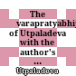 The Īśvarapratyabhijñākārikā of Utpaladeva with the author's Vṛtti : critical edition and annotated translation