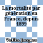 La mortalité par génération en France, depuis 1899