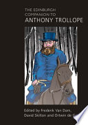The Edinburgh Companion to Anthony Trollope /