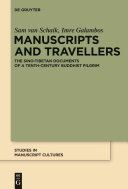 Manuscripts and travellers : the Sino-Tibetan documents of a tenth-century Buddhist pilgrim