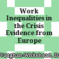 Work Inequalities in the Crisis : Evidence from Europe