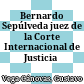 Bernardo Sepúlveda : juez de la Corte Internacional de Justicia /