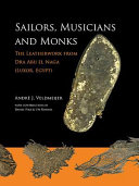 Sailors, musicians and monks : : the leatherwork from Dra' Abu el Naga (Luxor, Egypt) /