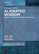 Alienated wisdom : : enquiry into Jewish philosophy and scepticism /