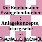 Die Reichenauer Evangelienbücher : : Anlagekonzepte, liturgische Lesenutzung und ihr visualisiertes Offenbarungsverständnis.