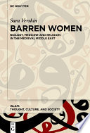 Barren Women : : Religion and Medicine in the Medieval Middle East /