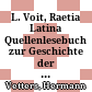 L. Voit, Raetia Latina : Quellenlesebuch zur Geschichte der römischen Donauprovinzen. Düsseldorf (Pädagogischer Verlag Schwann) 1959