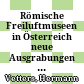 Römische Freiluftmuseen in Österreich : neue Ausgrabungen bei Wien und Hochosterwitz