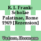 R. I. Frank: Scholae Palatinae, Rome 1969 : [Rezension]