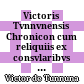 Victoris Tvnnvnensis Chronicon : cum reliquiis ex consvlaribvs Caesaravgvstanis et Iohannis Biclarensis Chronicon