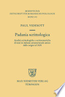 Padania scrittologica : : Analisi scrittologiche e scrittometriche di testi in italiano settentrionale antico dalle origini al 1525 /