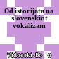 Od istorijata na slovenskiot vokalizam