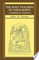 The holy teaching of Vimalakīrti : a Mahāyāna scripture