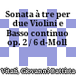 Sonata à tre per due Violini e Basso continuo op. 2 / 6 : d-Moll