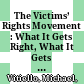 The Victims’ Rights Movement : : What It Gets Right, What It Gets Wrong /