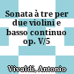 Sonata à tre per due violini e basso continuo : op. V/5