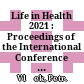 Life in Health 2021 : : Proceedings of the International Conference held on 9–10 September 2021.