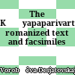 The Kāśyapaparivarta : romanized text and facsimiles