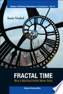 Fractal time : why a watched kettle never boils /
