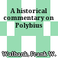 A historical commentary on Polybius