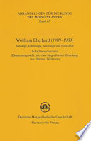 Wolfram Eberhard : (1909 - 1989) ; Sinologe, Ethnologe, Soziologe und Folklorist ; Schriftenverzeichnis