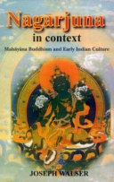 Nāgārjuna in context : Mahāyāna Buddhism and early Indian culture