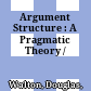 Argument Structure : : A Pragmatic Theory /