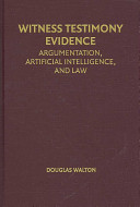 Witness testimony evidence : argumentation, artificial intelligence, and law /