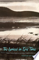 The Lyrical in Epic Time : : Modern Chinese Intellectuals and Artists Through the 1949 Crisis /