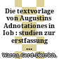 Die textvorlage von Augustins Adnotationes in Iob : : studien zur erstfassung von Hieronymus' Hiob-Übersetzung iuxta Graecos /