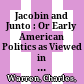 Jacobin and Junto : : Or Early American Politics as Viewed in the Diary of Dr. Nathaniel Ames 1758-1822 /
